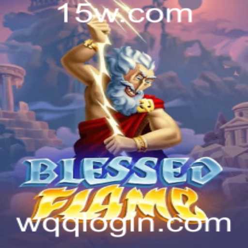 Descubra o Mundo de BlessedFlame: Um Mergulho no Universo do Jogo com WQQ Login