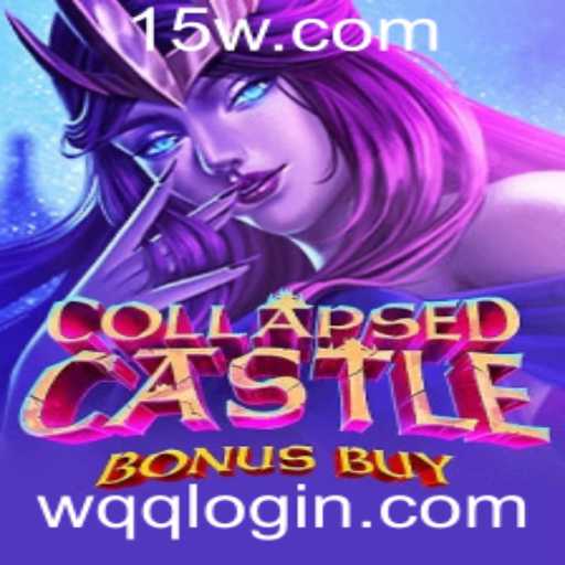Descubra o Jogo CollapsedCastleBonusBuy e o Fascinante Mundo de Wqq Login